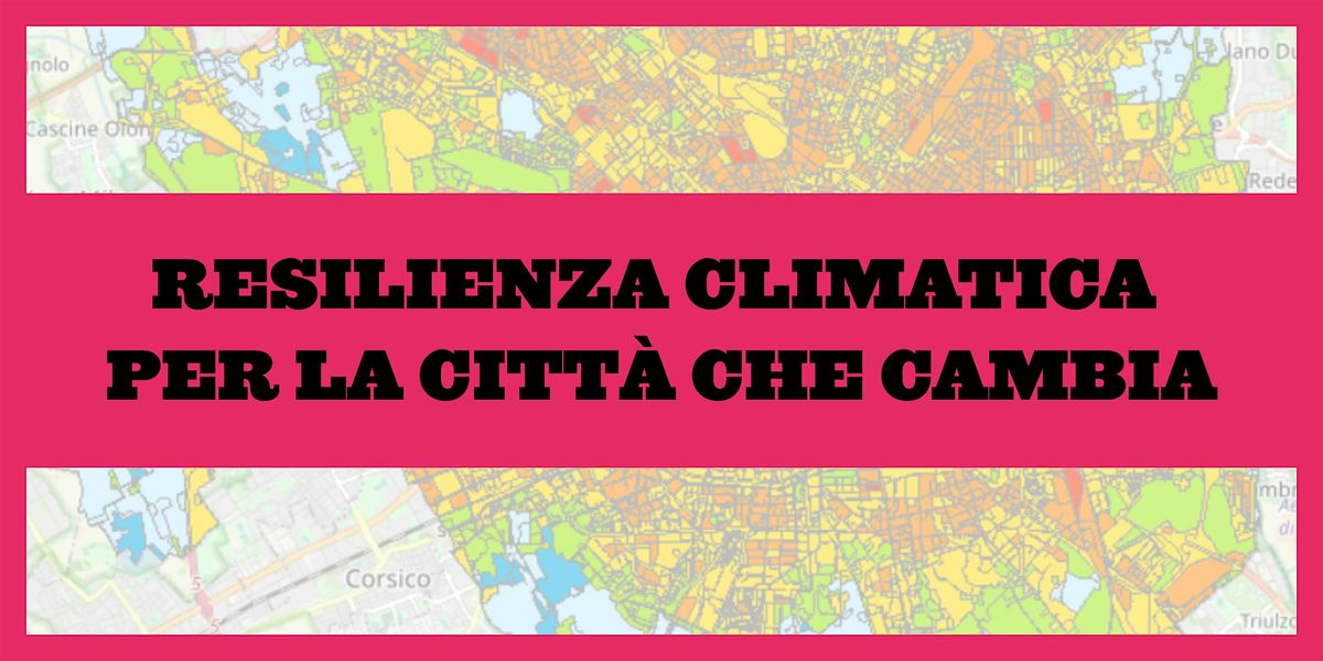 Resilienza climatica per la citt\u00e0 che cambia