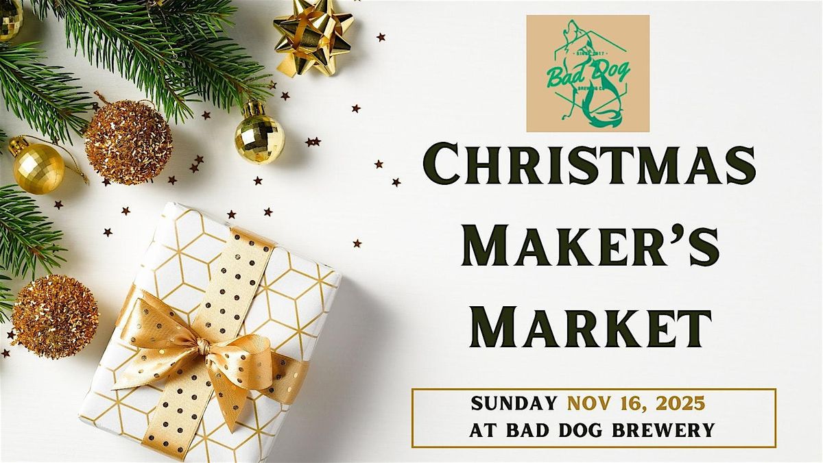 Christmas Maker's Market at Bad Dog Brewery