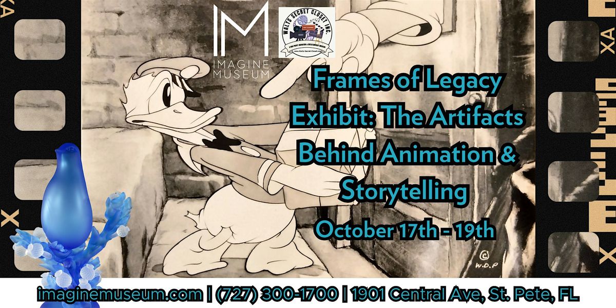 Frames of Legacy Exhibit: The Artifacts Behind Animation & Storytelling