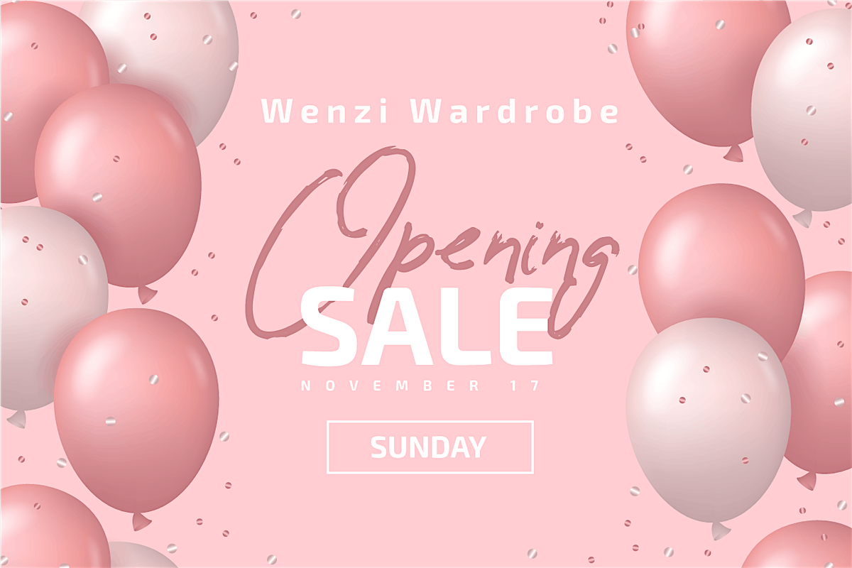 Wenzi Wardrobe Opening Sale!