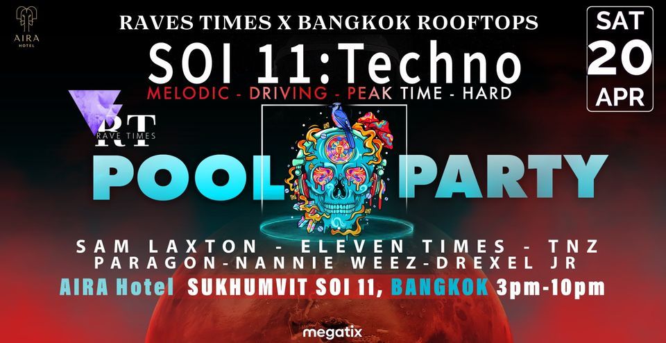SOI 11: TECHNO Pool Party, Bangkok Aira Hotel, by Rave Times & Bangkok Rooftops