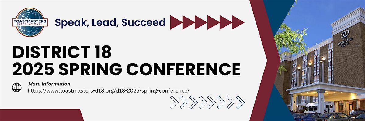 District 18 Toastmasters - 2025 Spring Conference