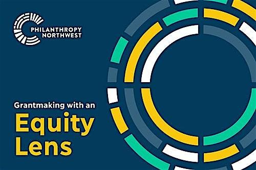 Grantmaking with an Equity Lens