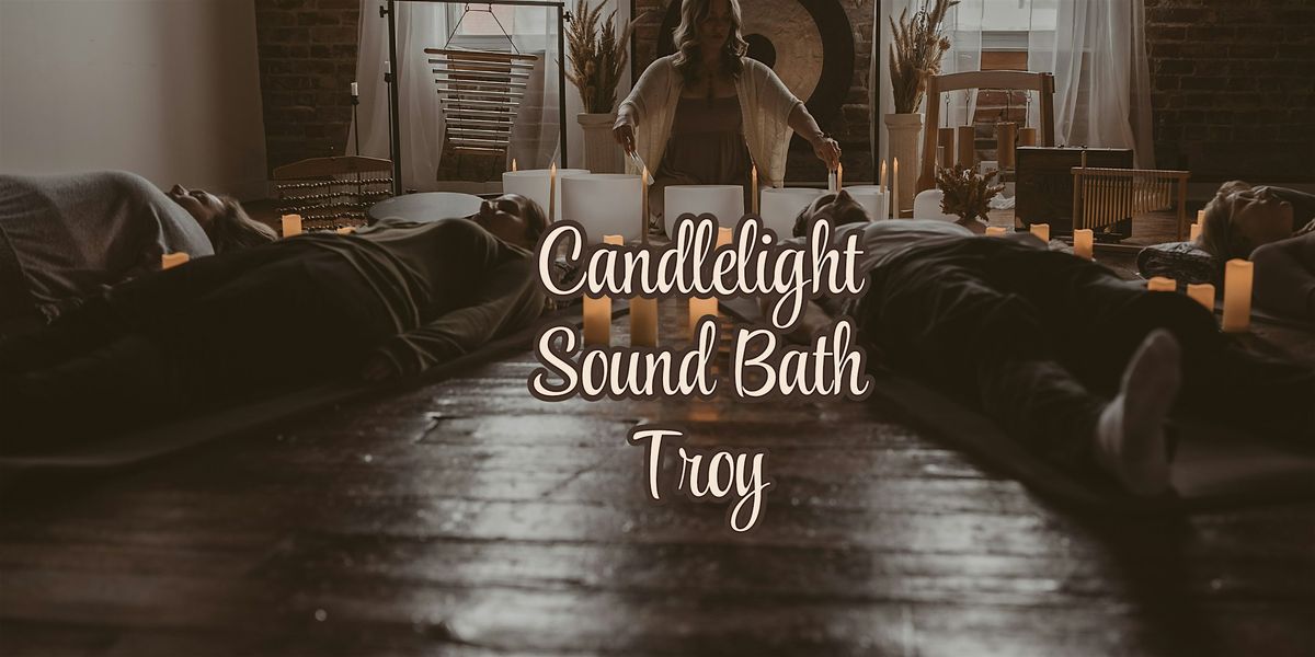 Candlelight Sound Bath Troy