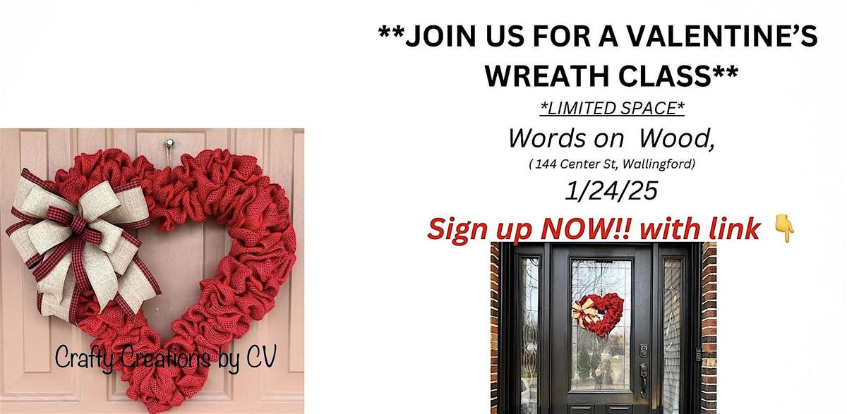 VALENTINE\u2019S HEART WREATH-MAKING CLASS