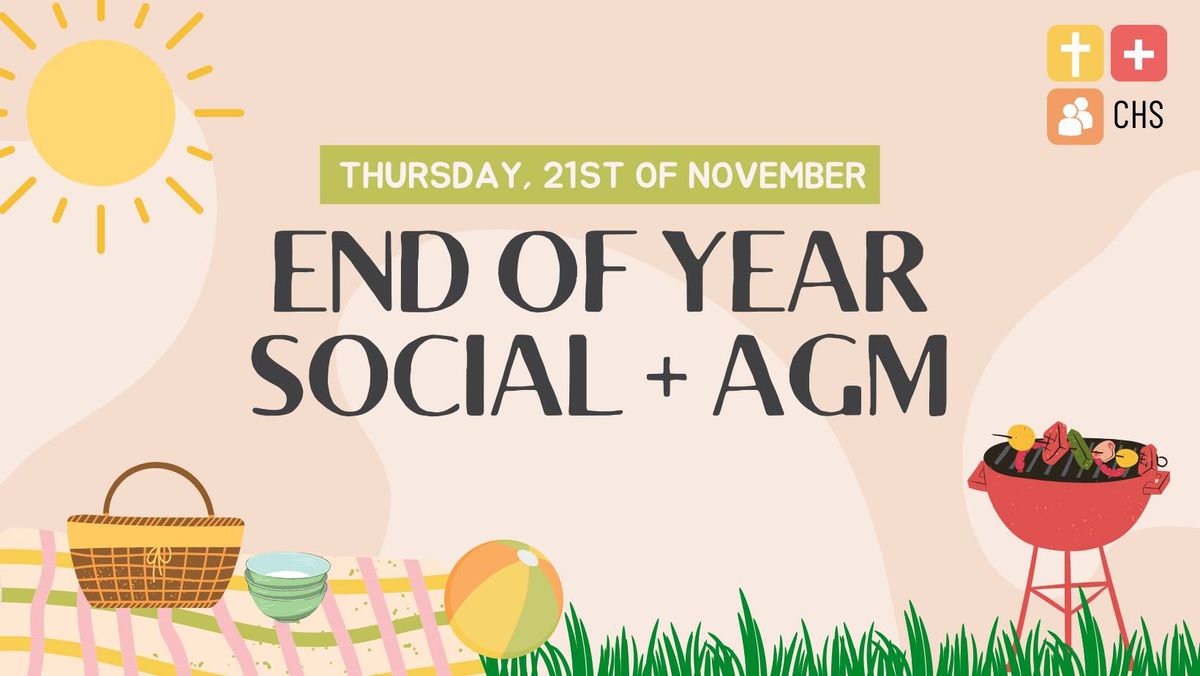 CHS End of Year Social and AGM