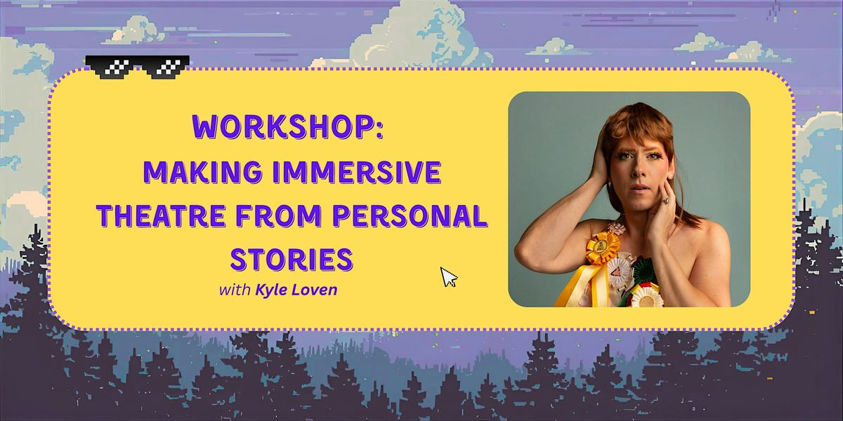 Workshop: Making Immersive Theatre from Personal Stories | Peek Fest 2025