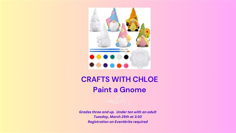 Crafts with Chloe - Make a Gnome (Grades 3 and up.  Under 10 with an adult)