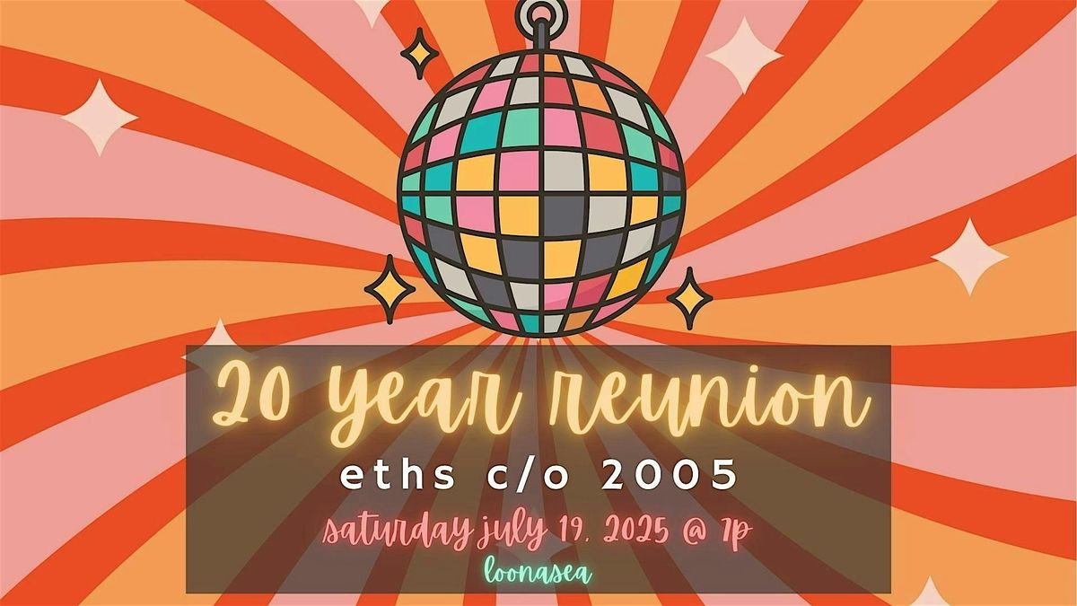 ETHS c\/o 2005 20 Year Reunion