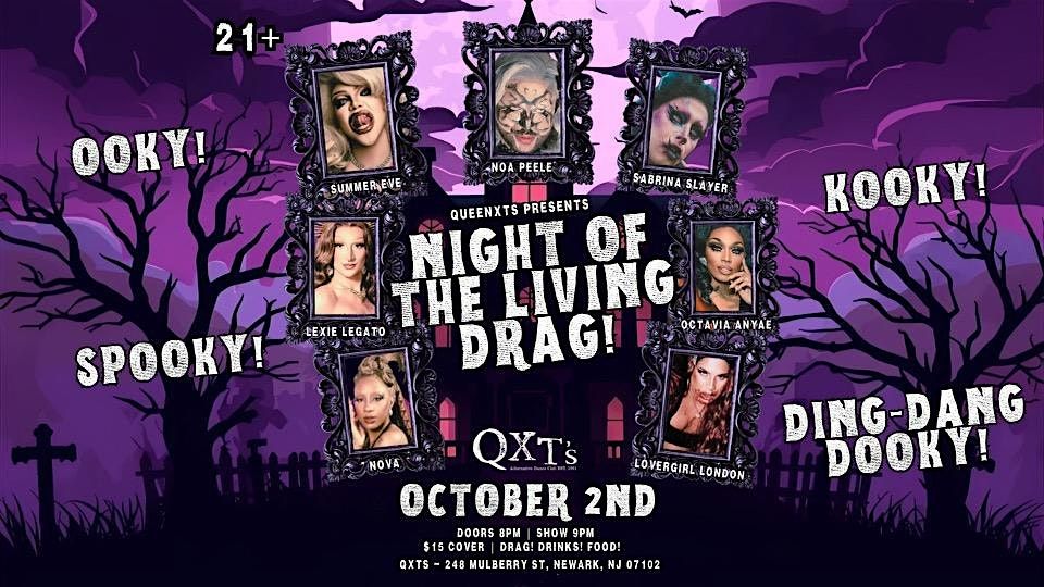 QUEENXTS presents: NIGHT OF THE LIVING DRAG!