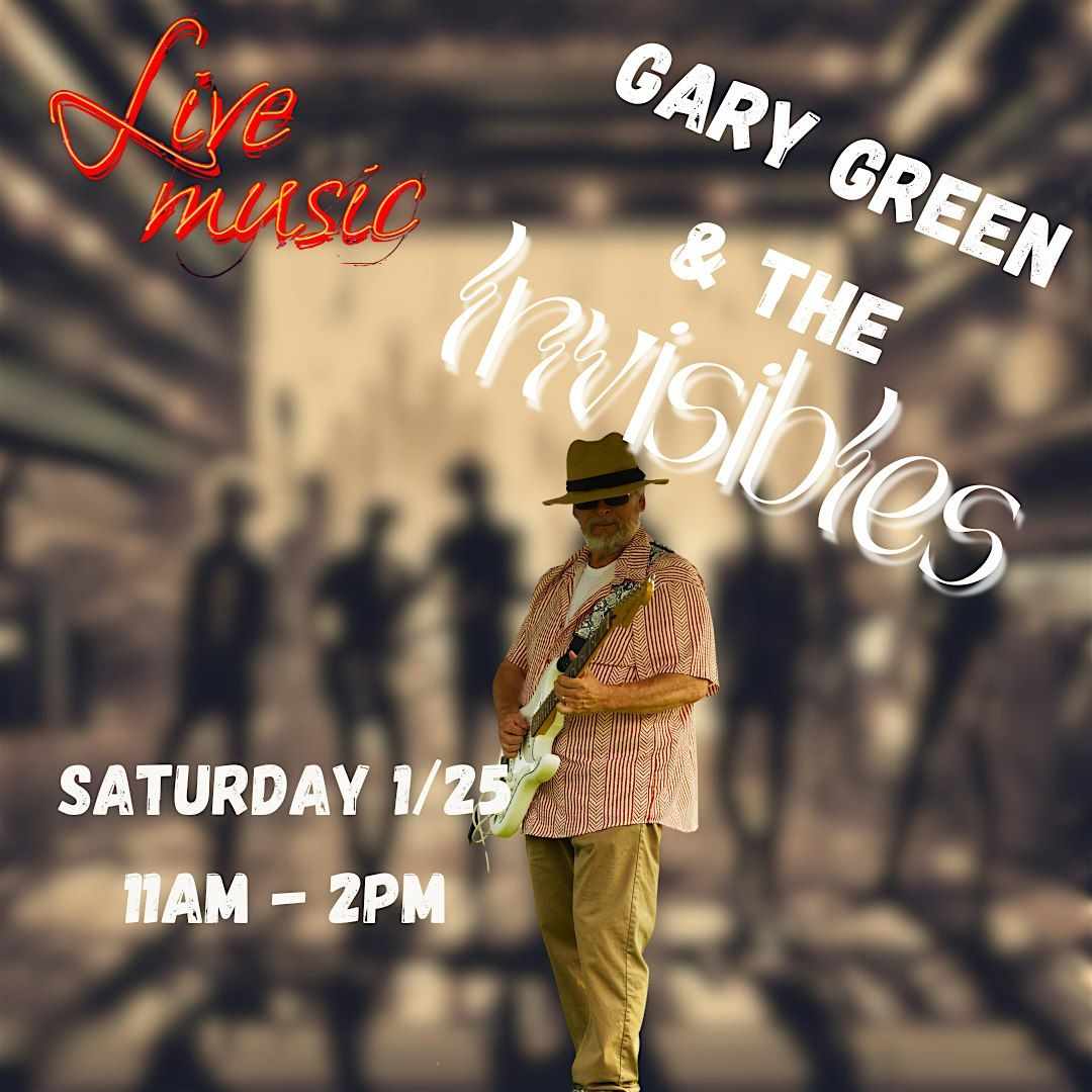 Live Music with Gary Green and the Invisibles