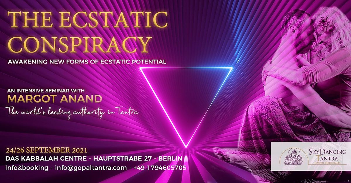 The Ecstatic Conspiracy - an intensive seminar with MARGOT ANAND