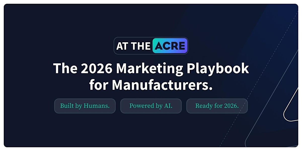 The 2026 Marketing Playbook for Manufacturers.