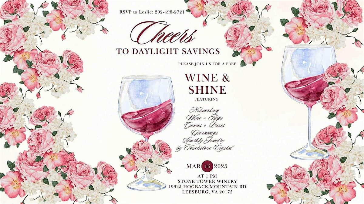 Free Wine & Shine - Cheers to Daylight Savings! Networking, Games, Shopping