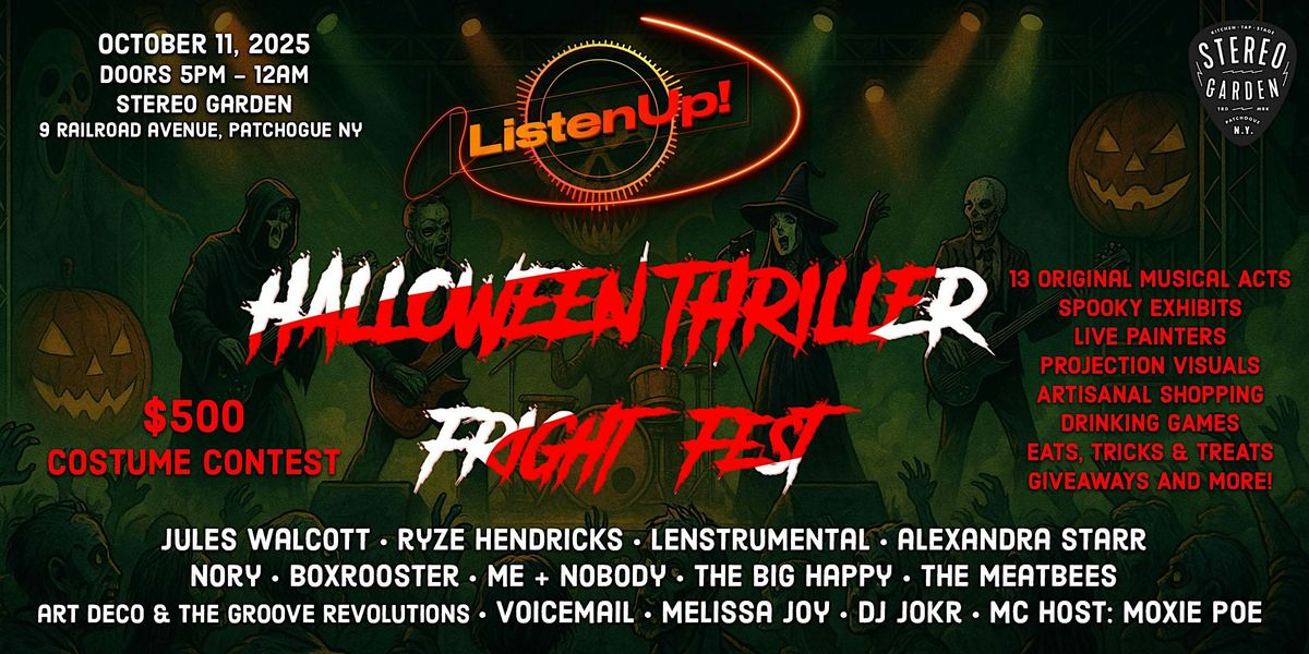 Halloween Thriller Fright Festival, Presented by ListenUp! Long Island