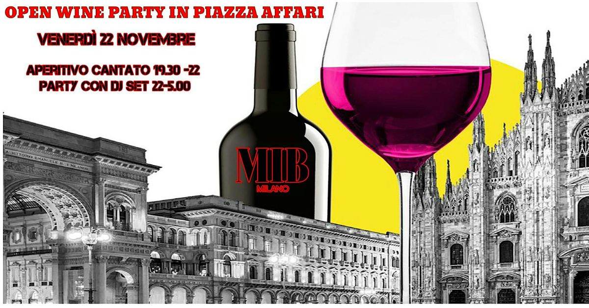 OPEN WINE PARTY in Piazza Affari - MIB Milano