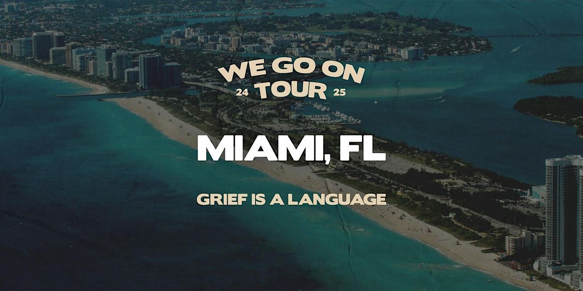 We Go On Tour - Miami, FL