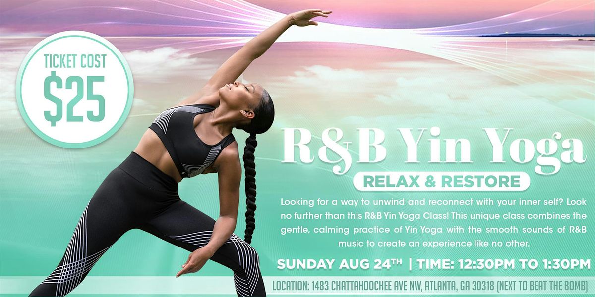 R&B Yin Yoga - Relax & Restore - August24th