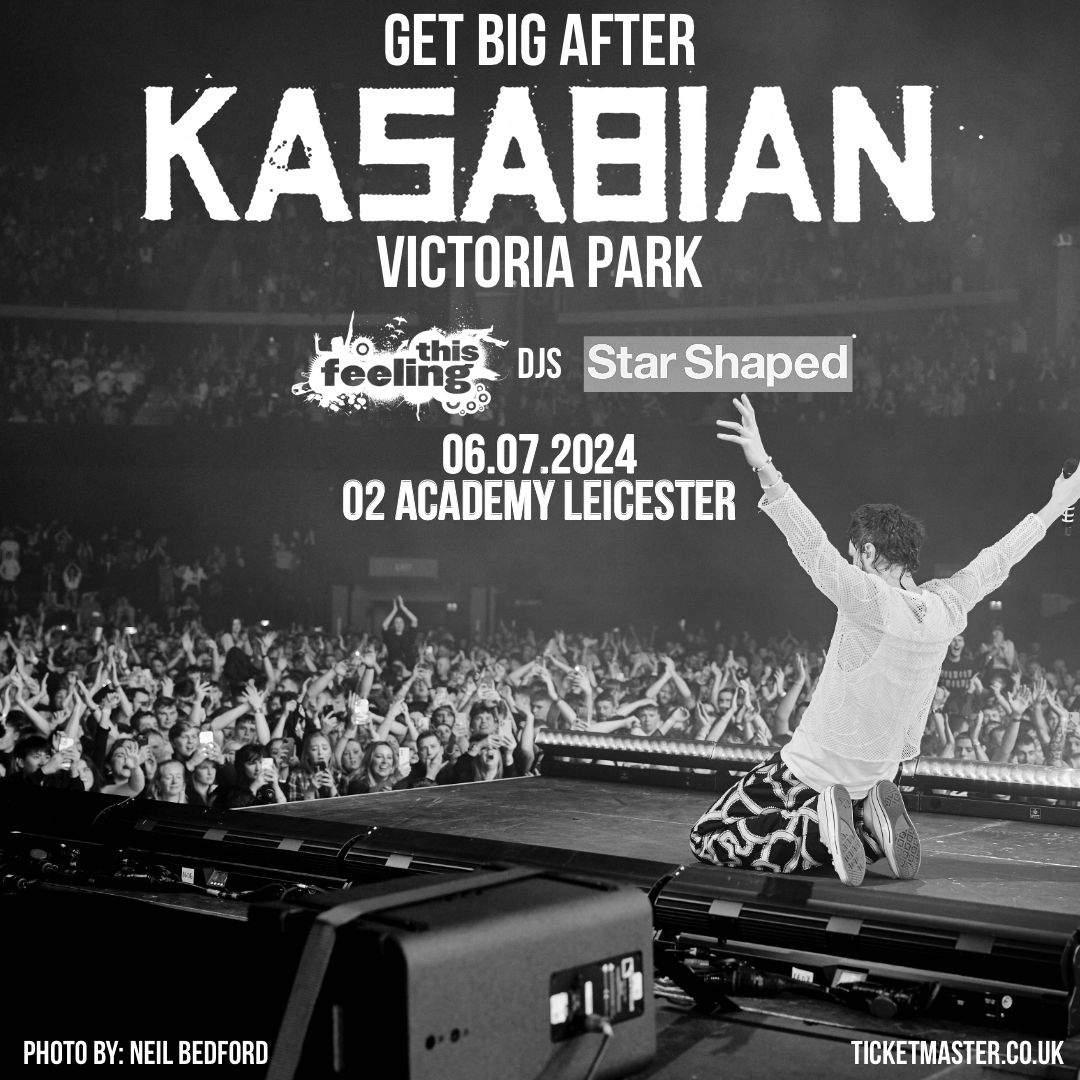 Get Big After Kasabian With This Feeling & Star Shaped DJ's