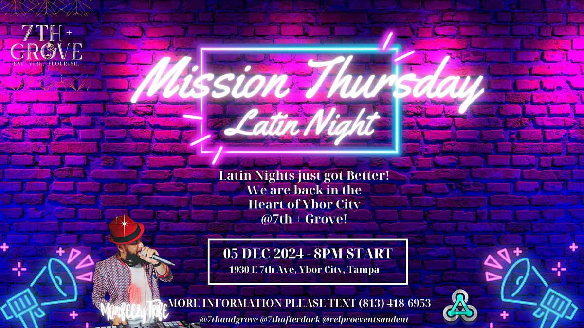 Mission Thursday @7th + Grove Ybor City!