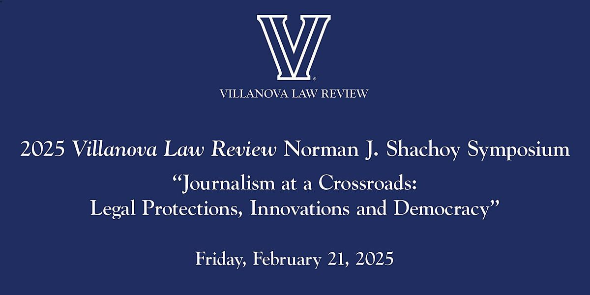 2025 Villanova Law Review Norman J. Shachoy Symposium