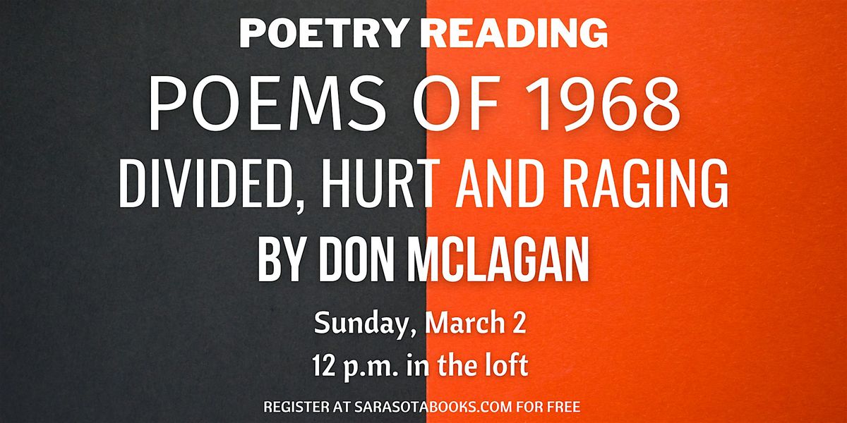 Poems of 1968: Divided, Hurt and Raging by Don McLagan - SPECIAL READING