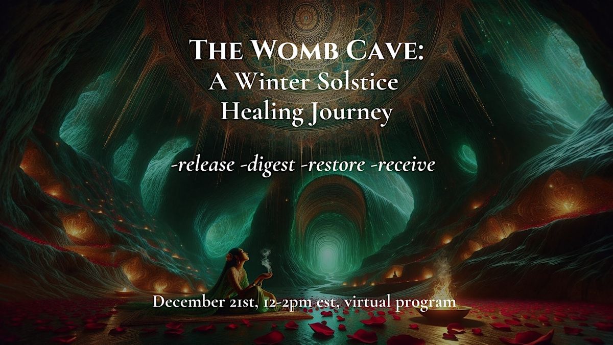 The Womb Cave: Winter Solstice Journey for Rest and Rejuvenation