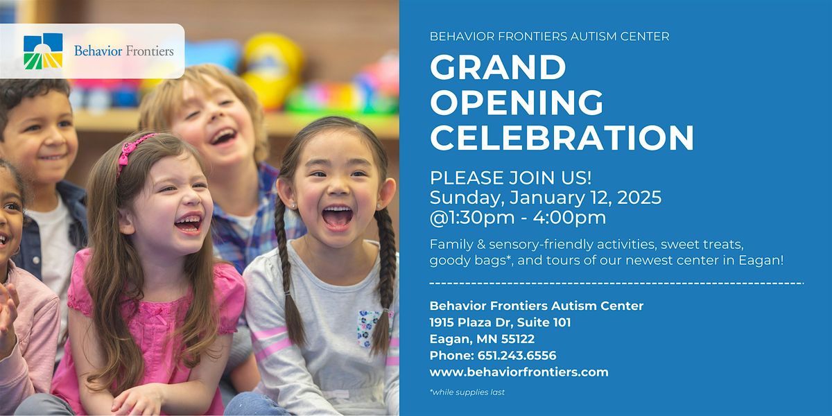 Behavior Frontiers Autism Center - Eagan GRAND OPENING!