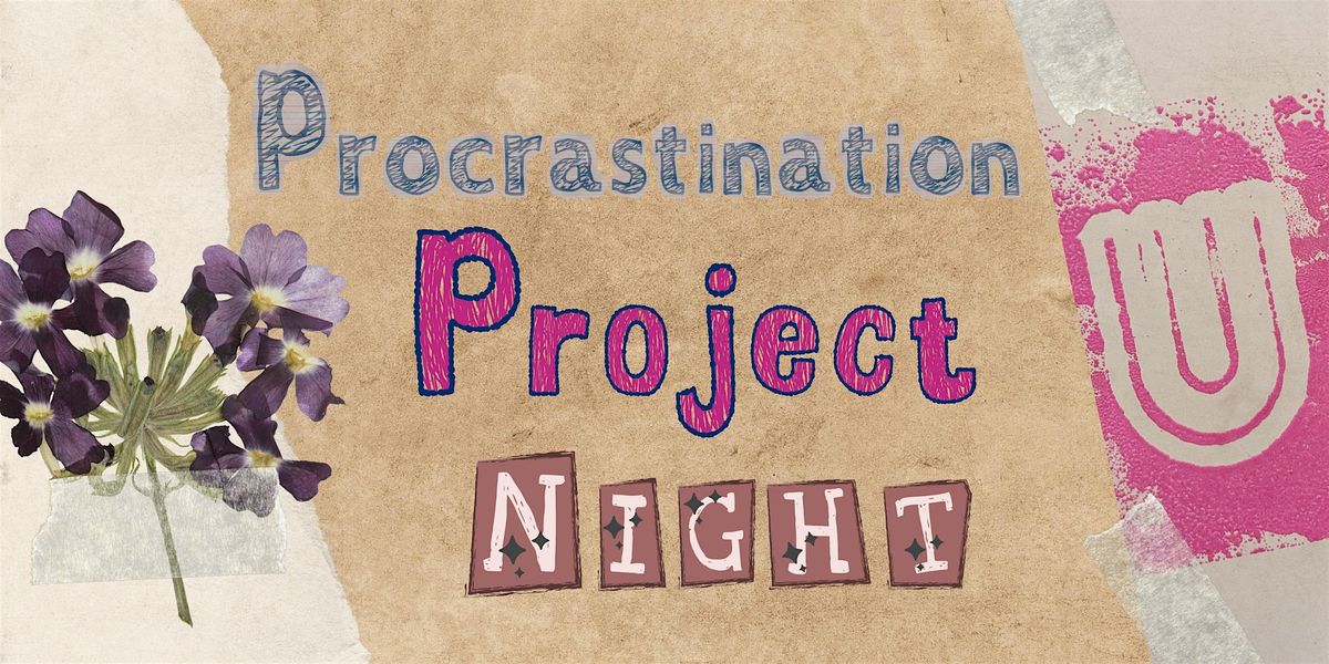 Procrastination Project Night