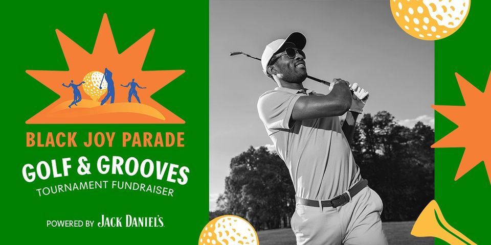 Black Joy Parade Golf & Grooves Tournament Fundraiser **NEW DATE**