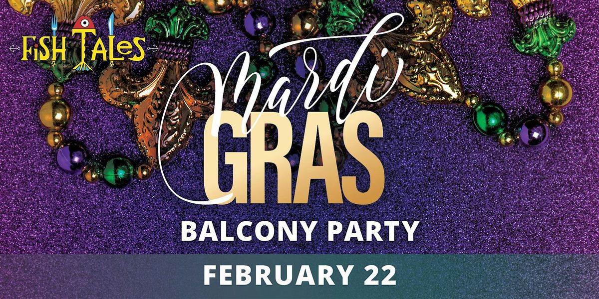 Fish Tales Mardi Gras Balcony Party 2025