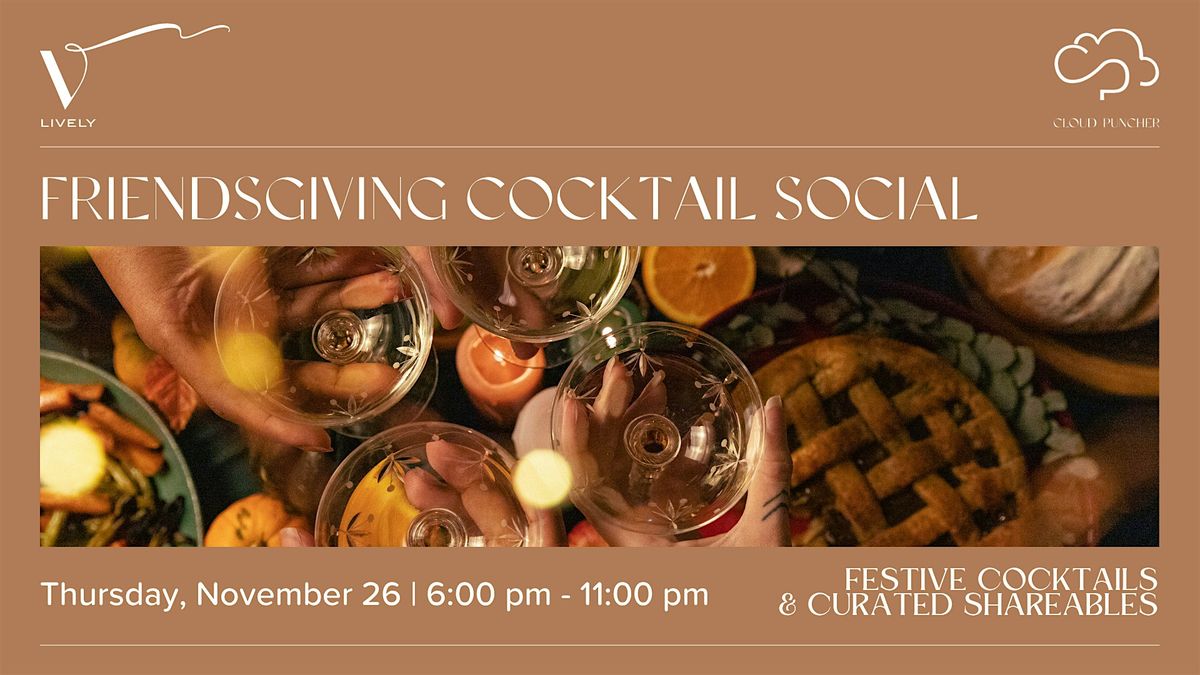 Friendsgiving Cocktail Social at Cloud Puncher