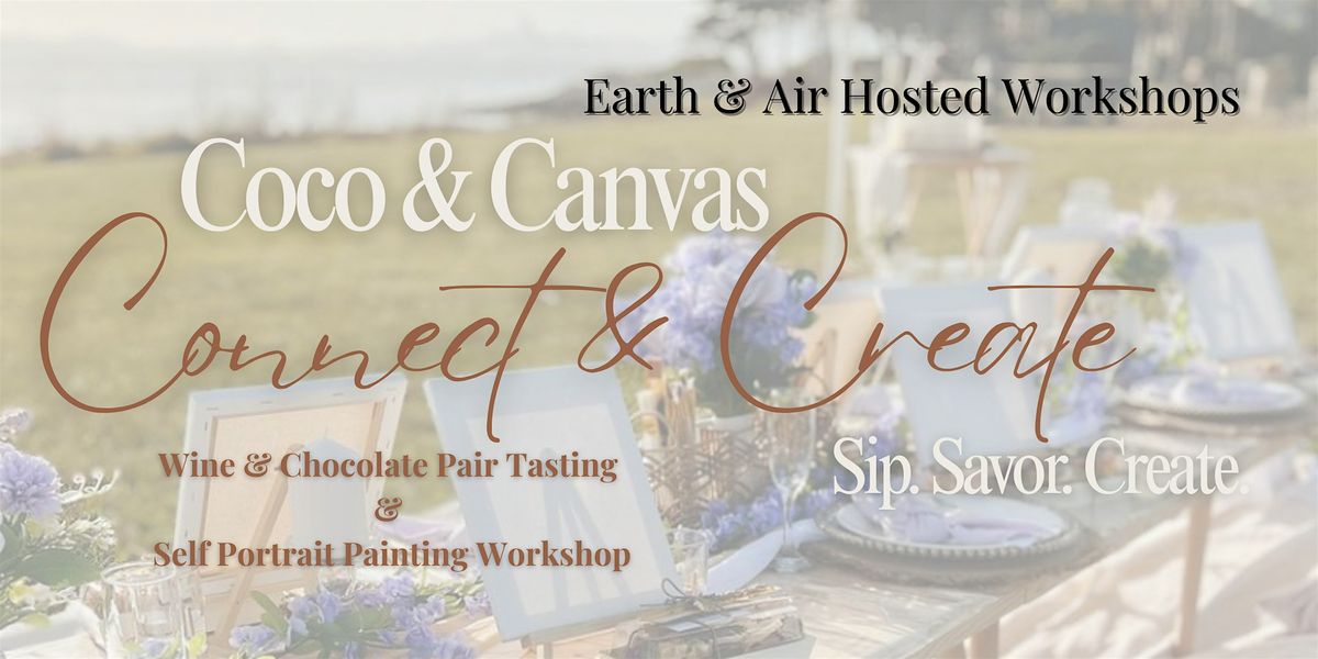 Coco & Canvas: A Wine & Chocolate Pairing & Painting Experience