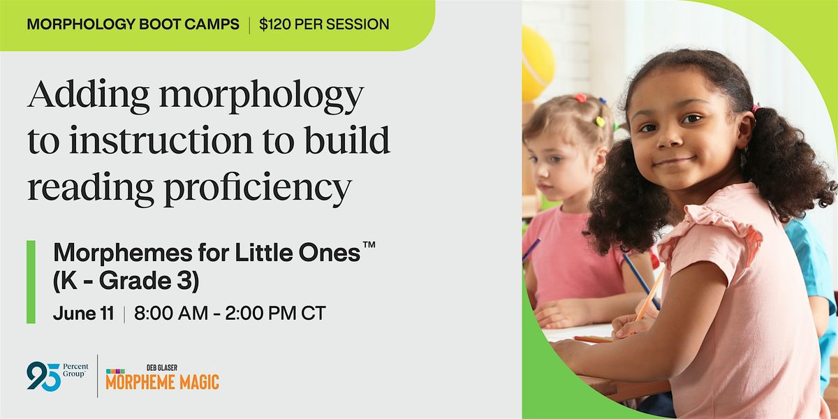 Morphemes For Little Ones Boot Camp, June 11, 2025