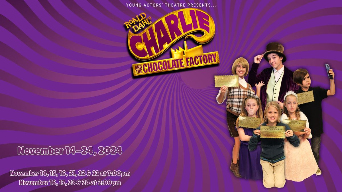 Charlie and the Chocolate Factory - A YAT Premiere! 