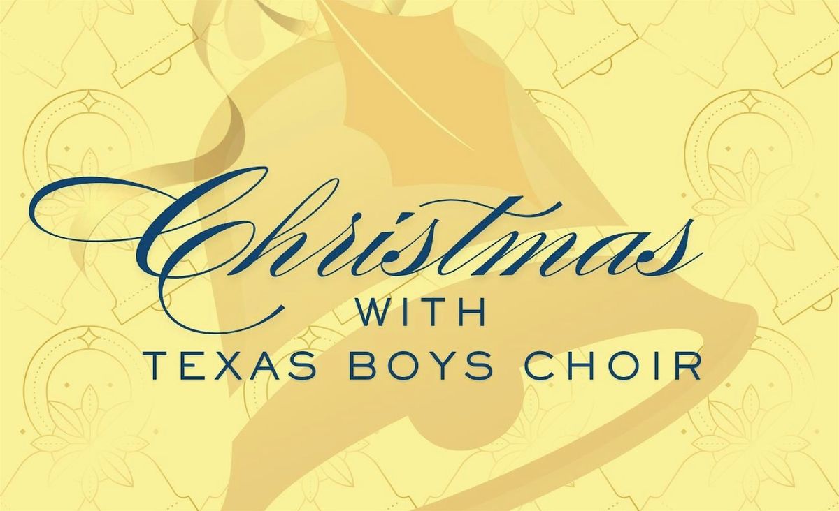 Christmas with Texas Boys Choir