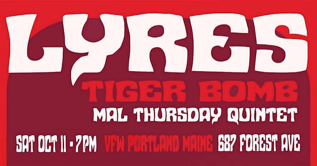LYRES! w\/ Mal Thursday and Tiger Bomb