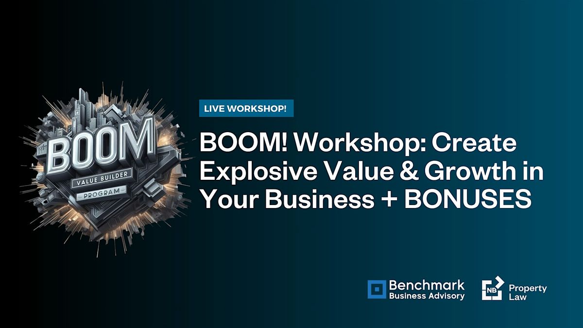 BOOM! Workshop: Create Explosive Value & Growth in Your Business + BONUSES