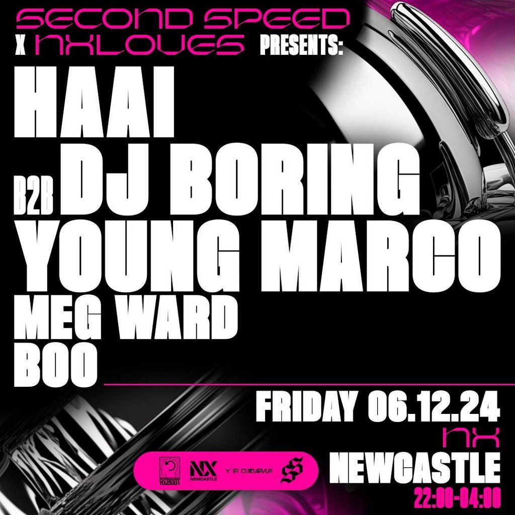 Second Speed: HAAI b2b DJ BORING, Young Marco + more