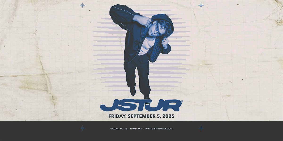 JSTJR - Stereo Live Dallas