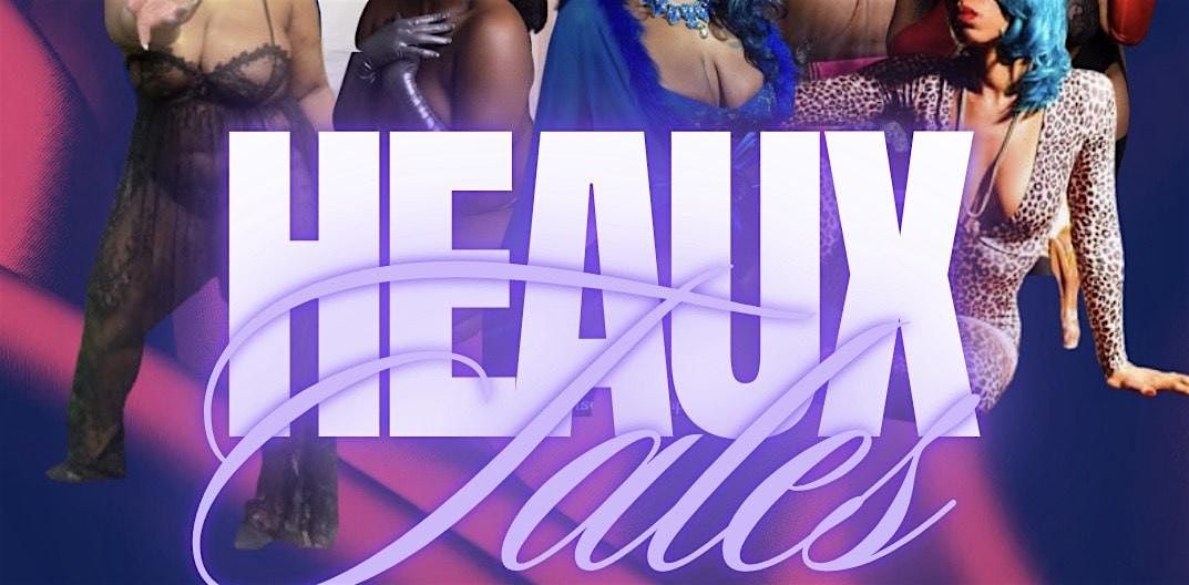 Heaux Tales: a BIPOC Exotic Burlesque Experience