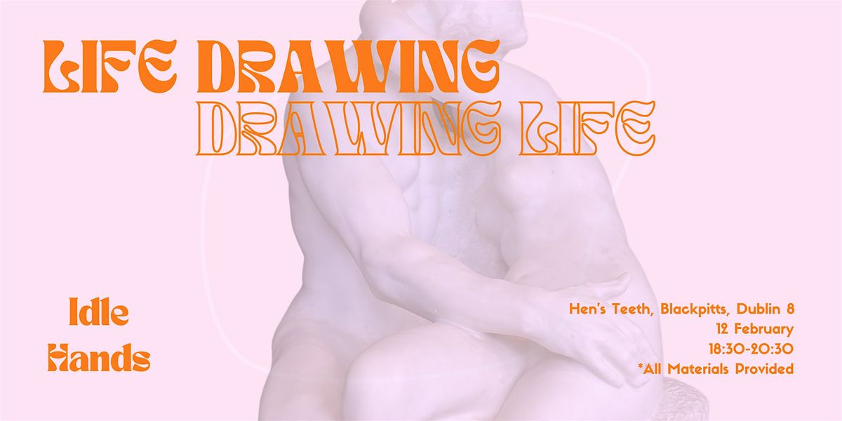 Life Drawing at Hen's Teeth