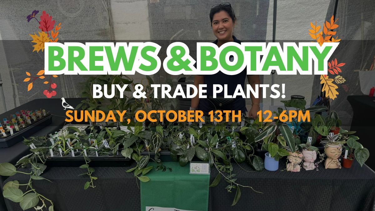 Brews & Botany - Exotic Plant Pop-up! 