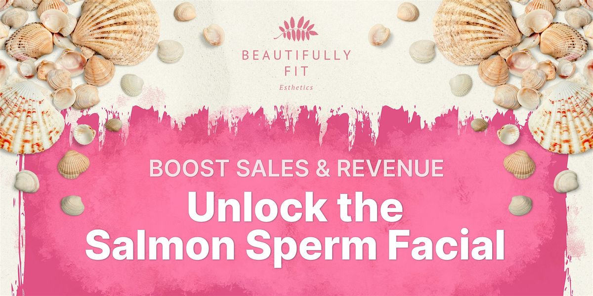 Free Salmon Sperm (PDRN) Training - 3-5pm session