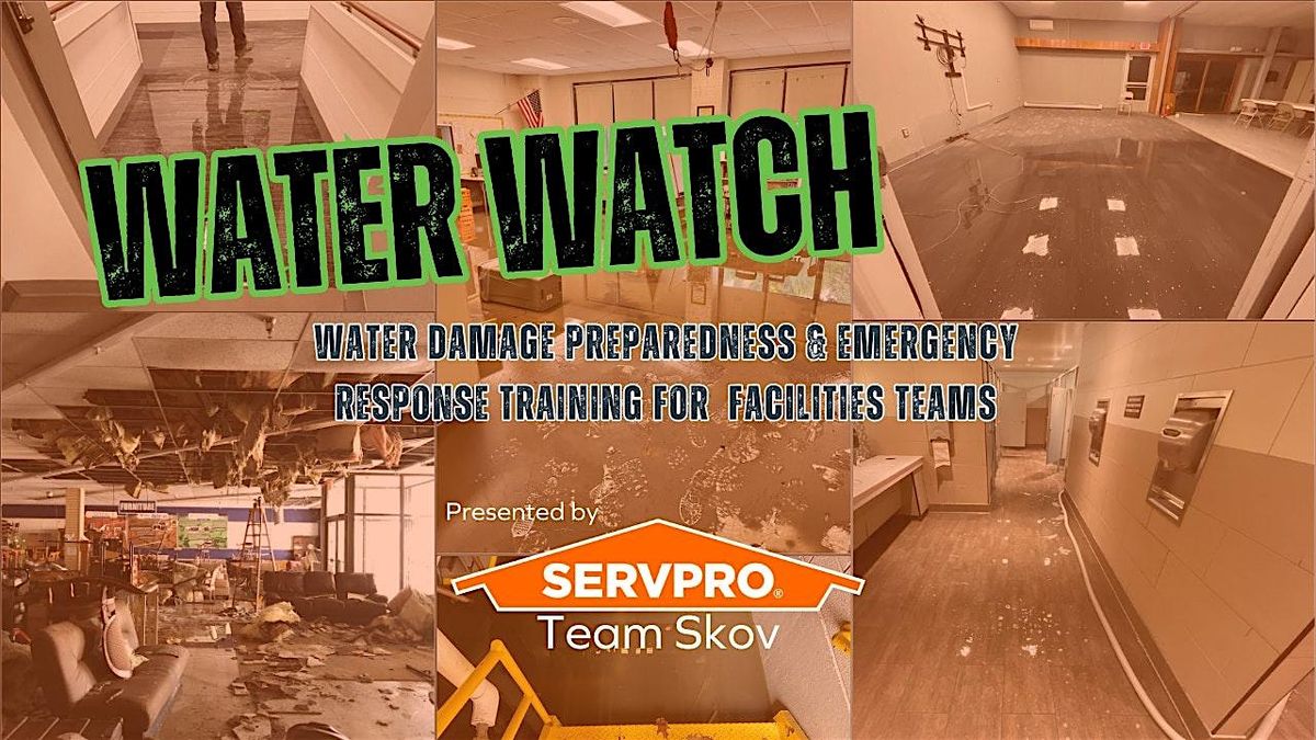 Water Watch: Water Damage Preparedness & Emergency Response Training