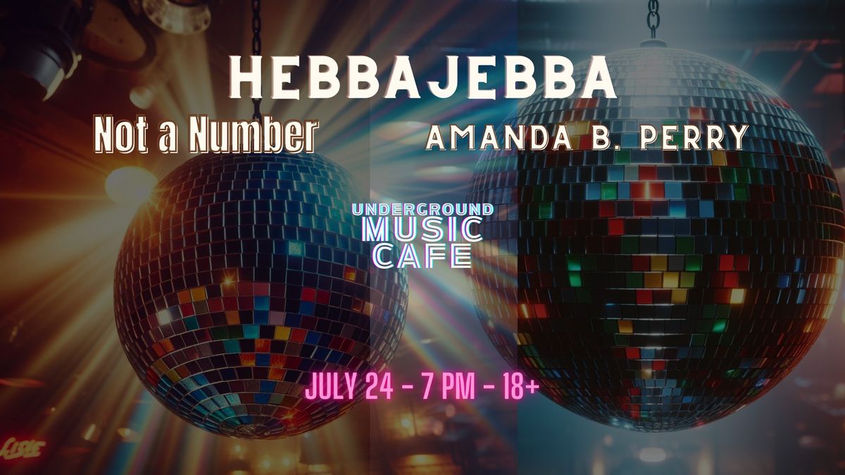 HebbaJebba + Not a Number + Amanda B. Perry at UMC!