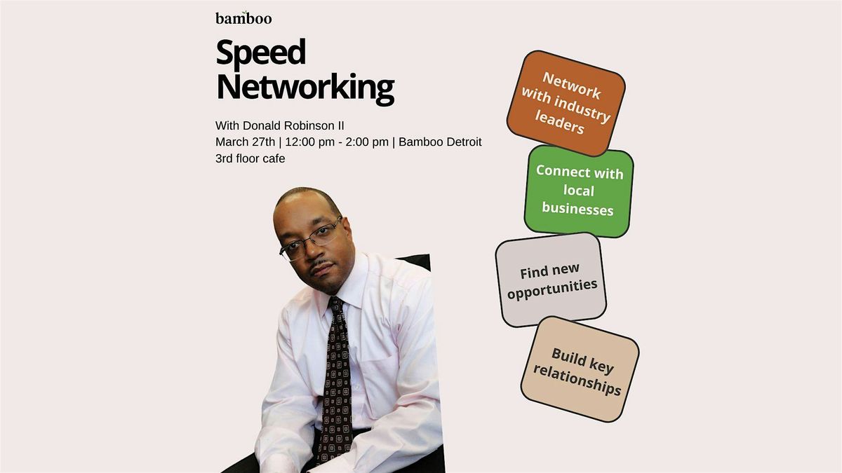 Speed networking with Donald Robinson II