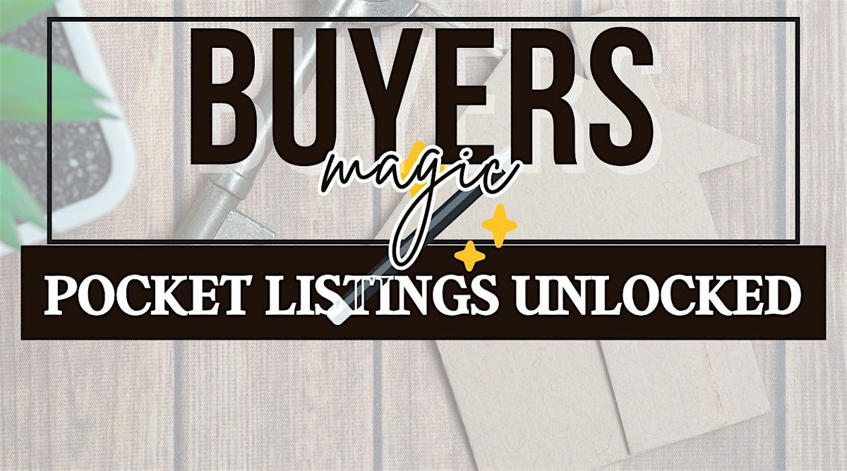 Buyer's Magic | Pocket Listings Unlocked