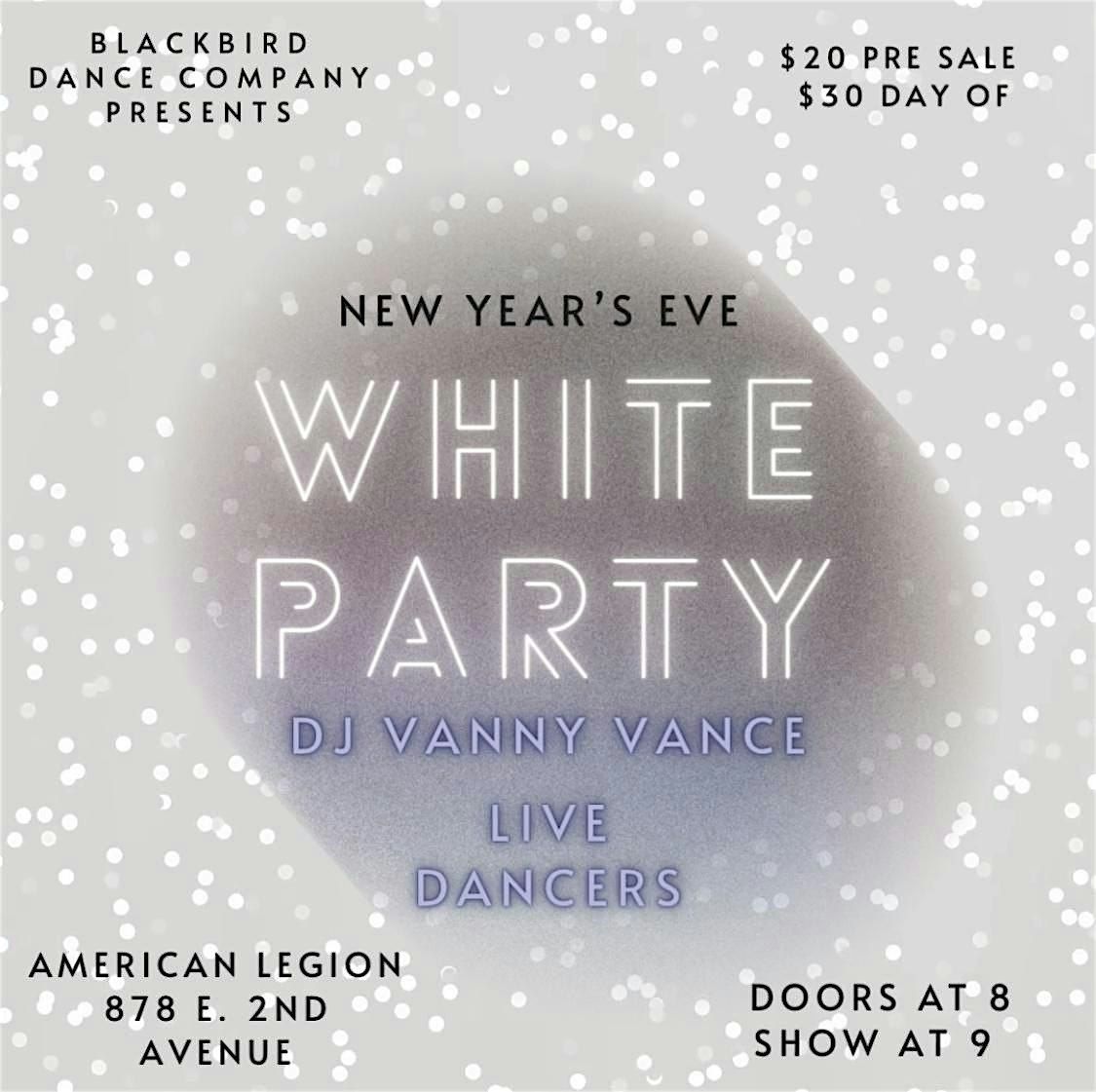 New Year's Eve White Party with DJ Vanny Vance & Blackbird Dance Company