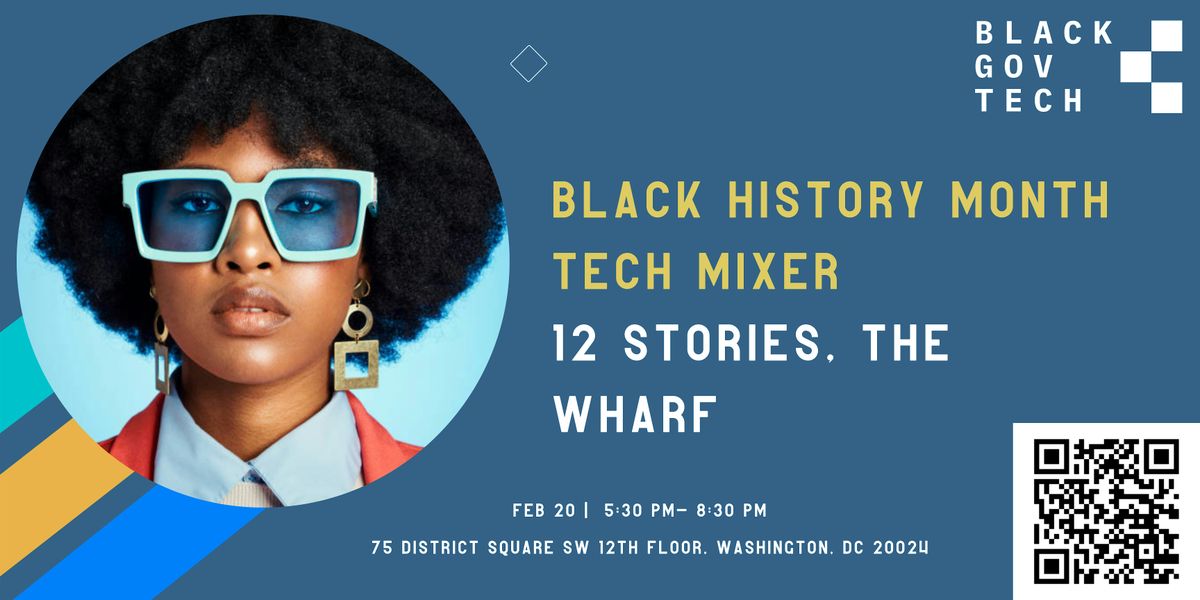 Black Gov Tech | Black History Month Tech Mixer - Come Join Us!!